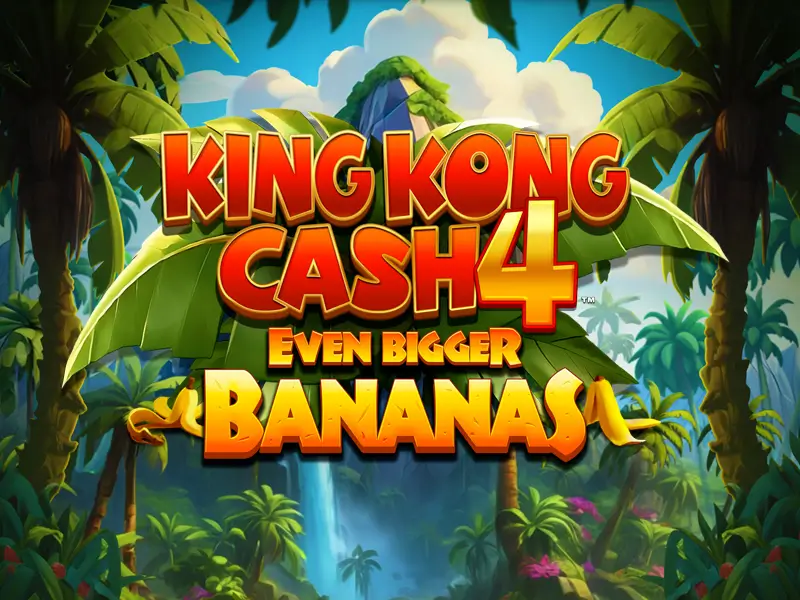 5558 bet King Kong Cash Even Bigger Bananas 4